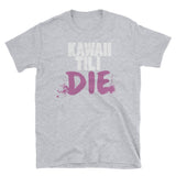 Kawaii til i die