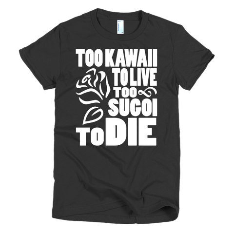 Too Kawaii to Live, Too Sugoi to Die  - Ladies Cut