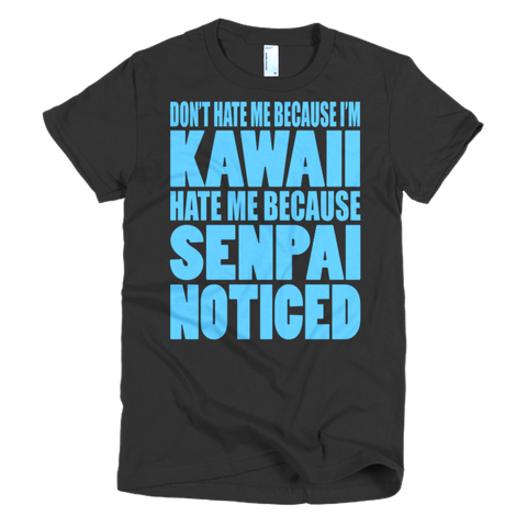 Don't Hate Me Because I'm Kawaii, Hate Me Because Senpai Noticed  - Ladies Cut